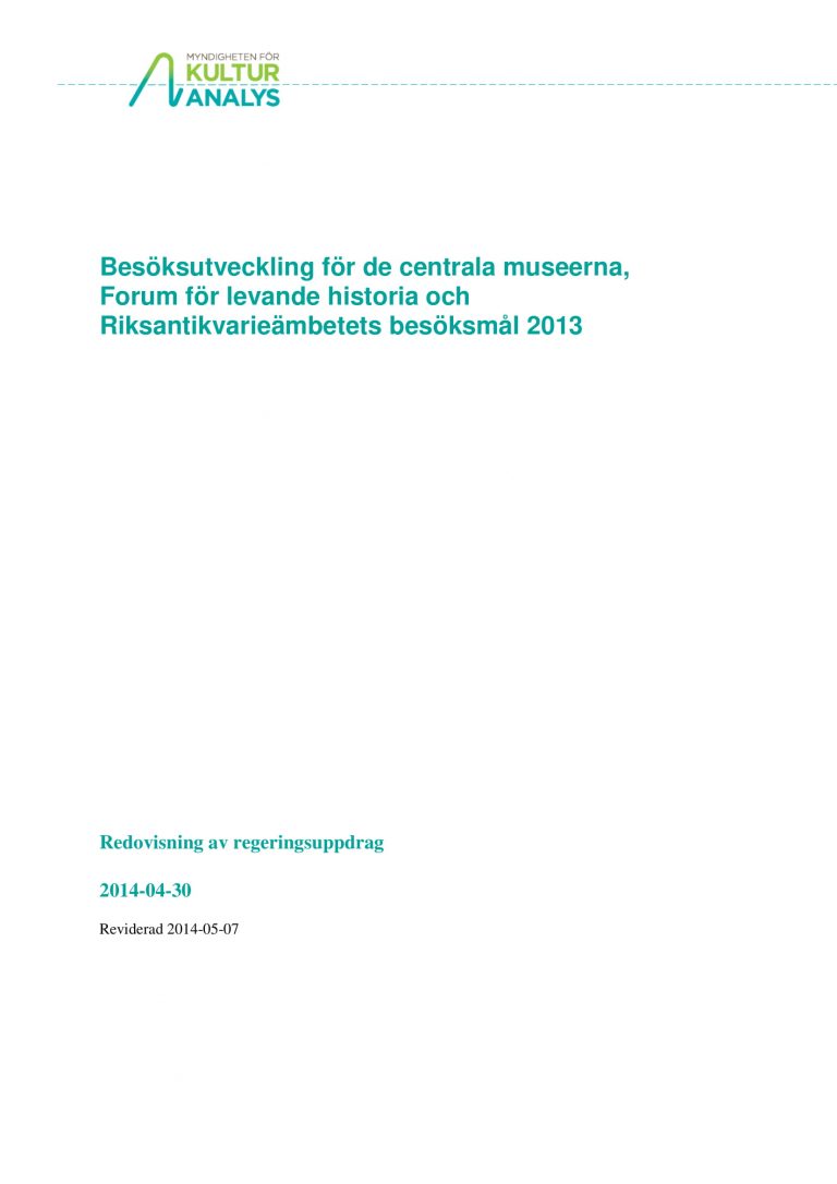 Omslagsbild Besöksutveckling för de centrala museerna, Forum för levande historia och Riksantikvarieämbetets besöksmål 2013