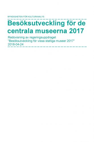 Omslagsbild för Besöksutveckling för de centrala museerna 2017